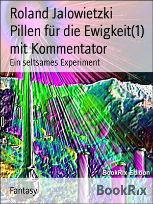 cover image of Pillen für die Ewigkeit(1) mit Kommentator